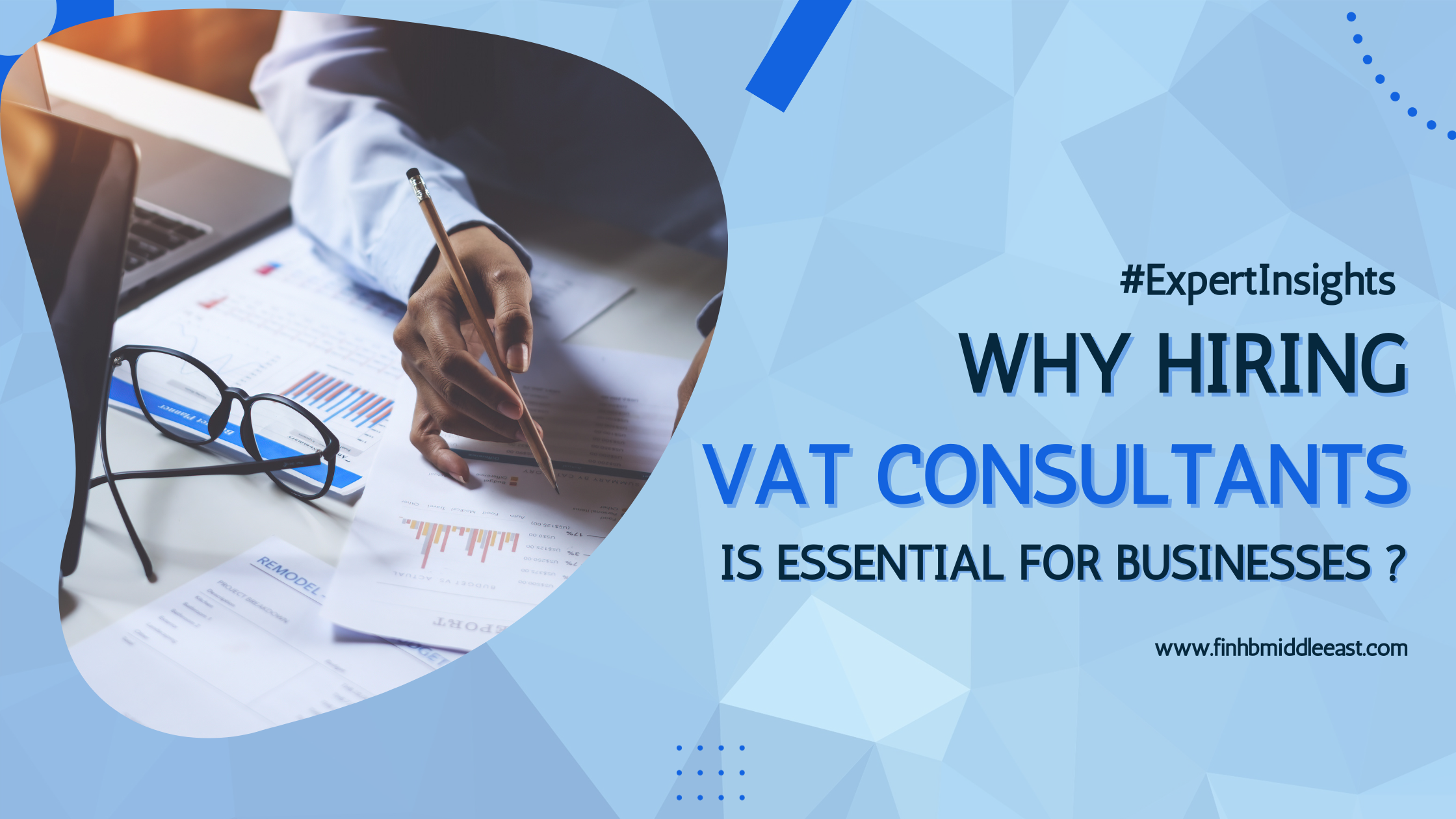 Why Hiring VAT Consultants in UAE is Essential for Businesses